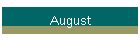 August